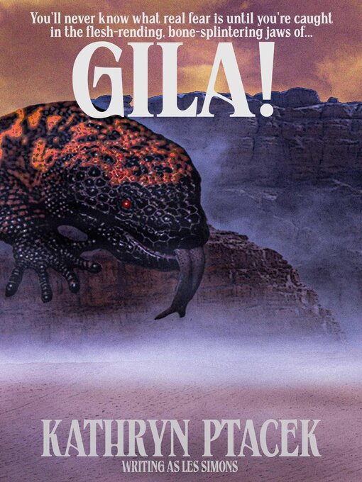 Title details for Gila! by Kathryn Ptacek - Available